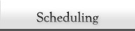 Scheduling